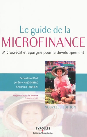 Le guide de la microfinance : microcrédit et épargne pour le développement - Sébastien Boyé