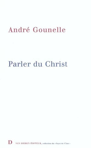 Parler du Christ - André Gounelle