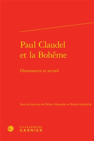 Paul Claudel et la Bohême : dissonances et accord