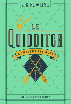 Le quidditch à travers les âges - J.K. Rowling