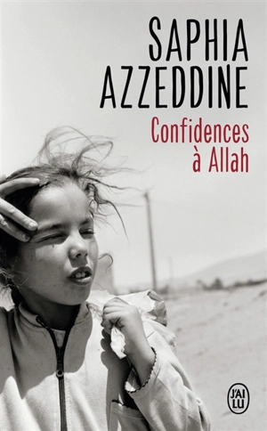 Confidences à Allah - Saphia Azzeddine