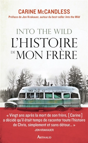 Into the wild : l'histoire de mon frère - Carine McCandless