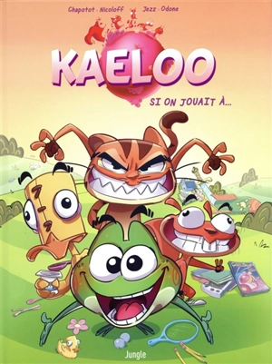 Kaeloo. Vol. 1. Si on jouait à... - Rémi Chapotot