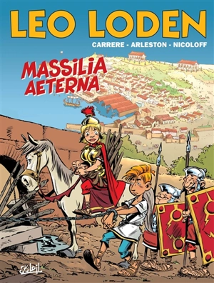 Léo Loden. Vol. 25. Massilia aeterna - Christophe Arleston