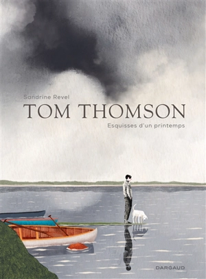 Tom Thomson, esquisses d'un printemps - Sandrine Revel