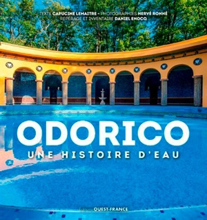 Odorico : une histoire d'eau - Capucine Lemaître