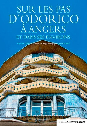 Sur les pas d'Odorico à Angers et dans ses environs - Capucine Lemaître