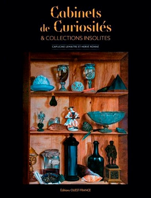 Cabinets de curiosités & collections insolites - Capucine Lemaître