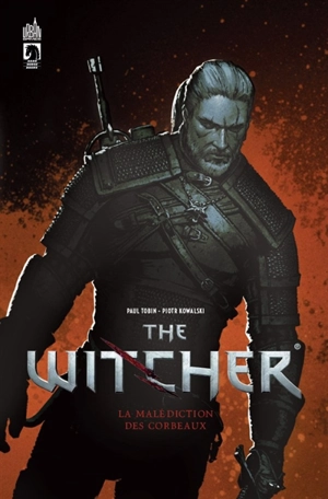 The witcher. Vol. 1. La malédiction des corbeaux - Paul Tobin