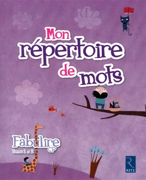 Mon répertoire de mots : Fabulire CP - Catherine de Santi-Gaud