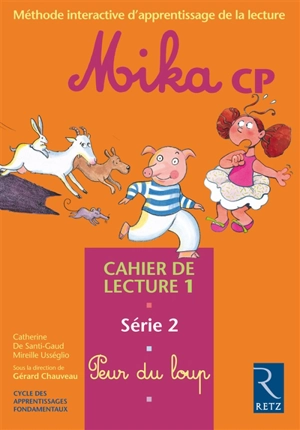 Mika CP : cahier de lecture 1, série 2 : peur du loup - Catherine de Santi-Gaud