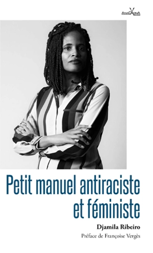 Petit manuel antiraciste et féministe - Djamila Ribeiro