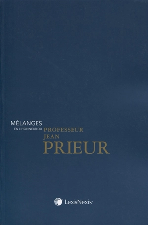 Mélanges en l'honneur du professeur Jean Prieur