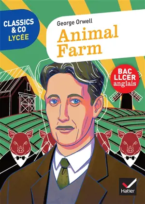 Animal farm : bac LLCER anglais - George Orwell