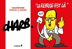 Calendrier : perpétuel 52 semaines - Charb