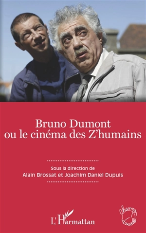 Bruno Dumont ou Le cinéma des z'humains