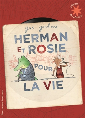 Herman et Rosie pour la vie - Gus Gordon