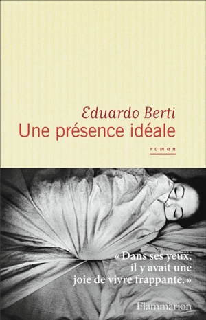 Une présence idéale - Eduardo Berti