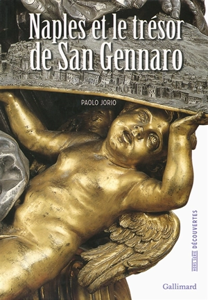 Naples et le trésor de San Gennaro - Paolo Jorio