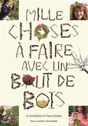 Mille choses à faire avec un bout de bois - Fiona Danks