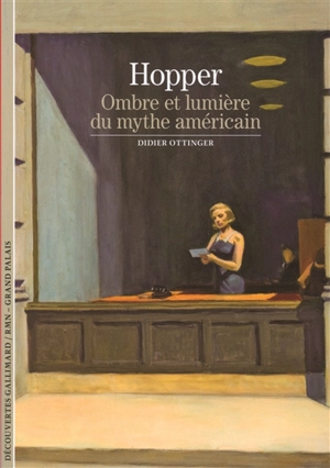 Hopper : ombre et lumière du mythe américain - Didier Ottinger