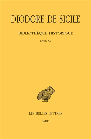 Bibliothèque historique. Vol. 15. Livre XX - Diodore de Sicile