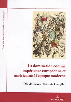 La domination comme expérience européenne et américaine à l'époque moderne