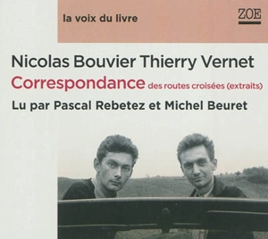 Correspondance des routes croisées (extraits) - Nicolas Bouvier