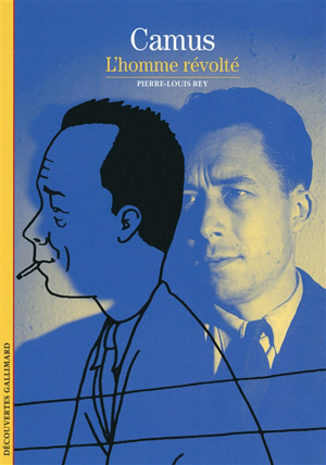 Camus : l'homme révolté - Pierre-Louis Rey