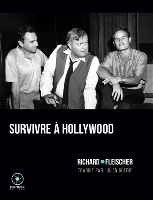 Survivre à Hollywood. Entretien avec Richard Fleischer. Rencontre autour d'un nom - Richard Fleischer