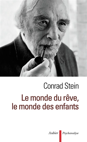 Le monde du rêve, le monde des enfants - Conrad Stein