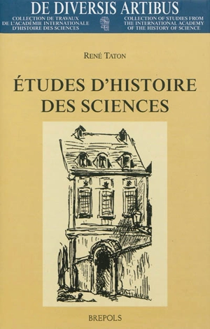 Etudes d'histoire des sciences - René Taton