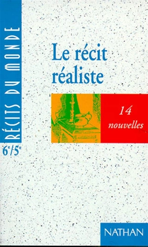 Le récit réaliste : 14 nouvelles : 6e-5e - Antonia Gasquez