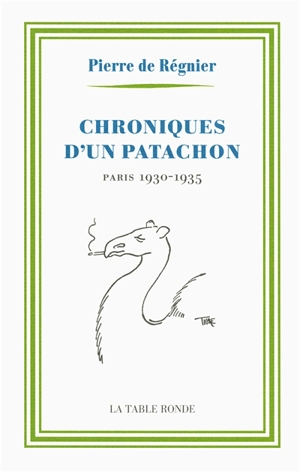 Chroniques d'un patachon : Paris, 1930-1935 - Pierre de Régnier