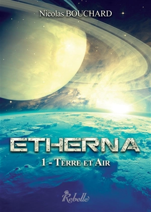 Etherna. Vol. 1. Terre et air - Nicolas Bouchard