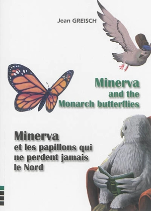 Minerva and the monarch butterflies. Minerva et les papillons qui ne perdent jamais le Nord - Jean Greisch