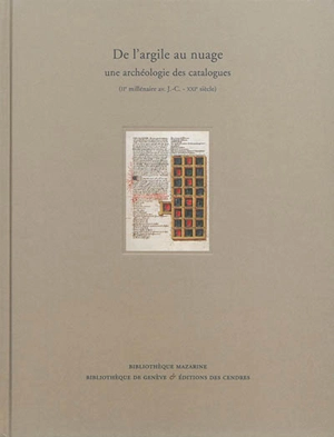 De l'argile au nuage, une archéologie des catalogues : IIe millénaire av. J.-C.-XXIe siècle