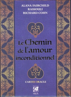 Le chemin de l'amour inconditionnel : cartes oracle - Alana Fairchild