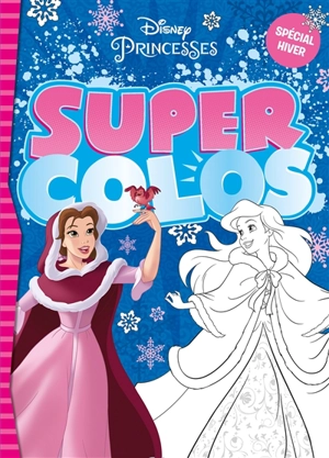 Disney princesses, spécial hiver : super colos - Walt Disney company