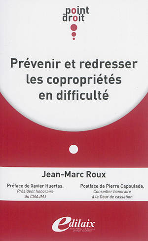 Prévenir et redresser les copropriétés en difficulté - Jean-Marc Roux