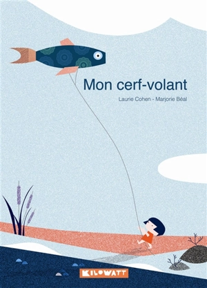 Mon cerf-volant - Laurie Cohen