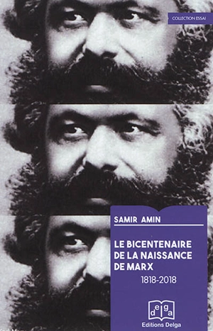 Le bicentenaire de la naissance de Marx : 1818-2018 - Samir Amin