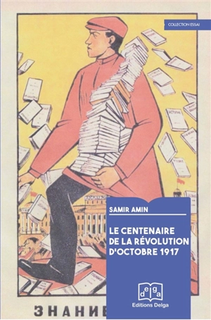 Le centenaire de la révolution d'octobre 1917 - Samir Amin