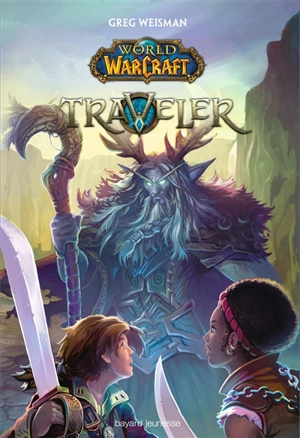 World of Warcraft, Traveler. Vol. 1 - Greg Weisman