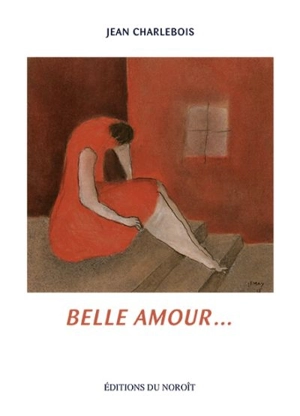 Belle amour... - Jean Charlebois