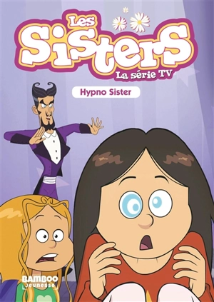 Les sisters : la série TV. Vol. 8. Hypno sister - François Vodarzac
