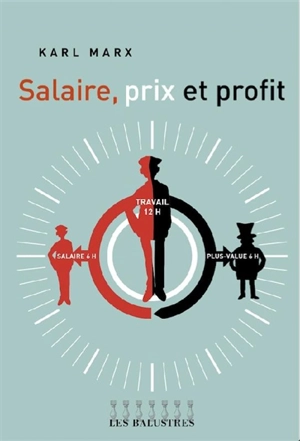 Salaire, prix et profit - Karl Marx