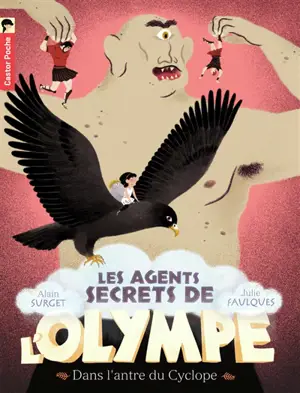 Les agents secrets de l'Olympe. Vol. 3. Dans l'antre du Cyclope - Alain Surget