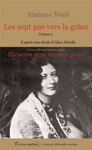 Les sept pas vers la grâce. Vol. 2. La porte. The gate. The seven steps towards grace. Vol. 2. La porte. The gate - Simone Weil