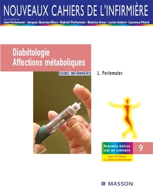 Diabétologie, affections métaboliques : soins infirmiers - Léon Perlemuter